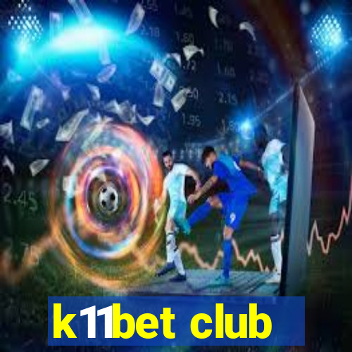 k11bet club